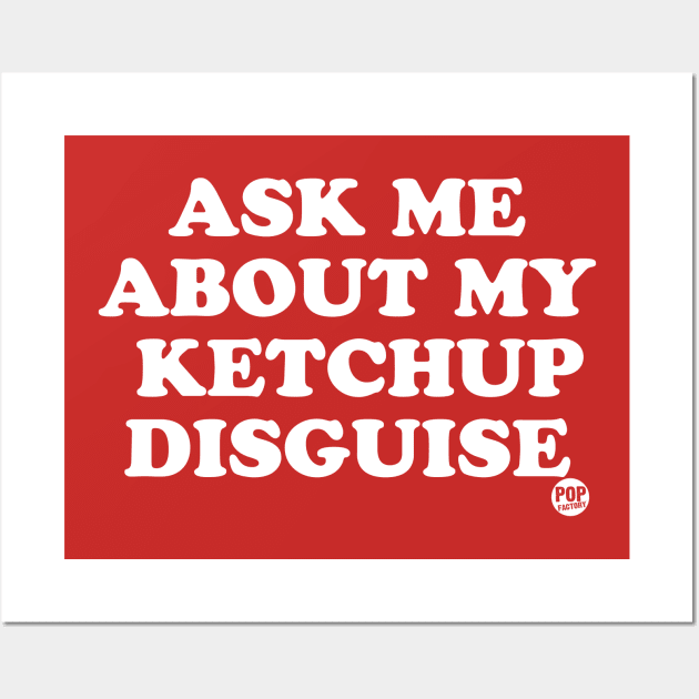 KETCHUP Wall Art by toddgoldmanart